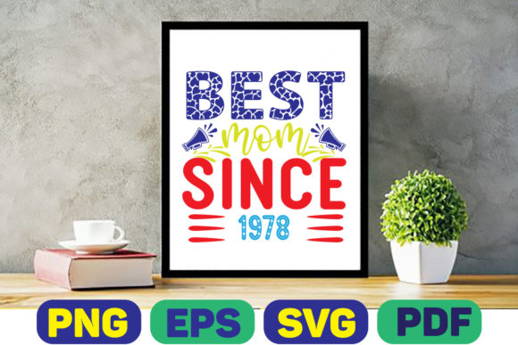 Best Mom Since 1978: Graphics for Crafts