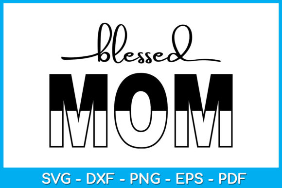 Blessed Mom Leopard Sunflower Graphics for Crafts