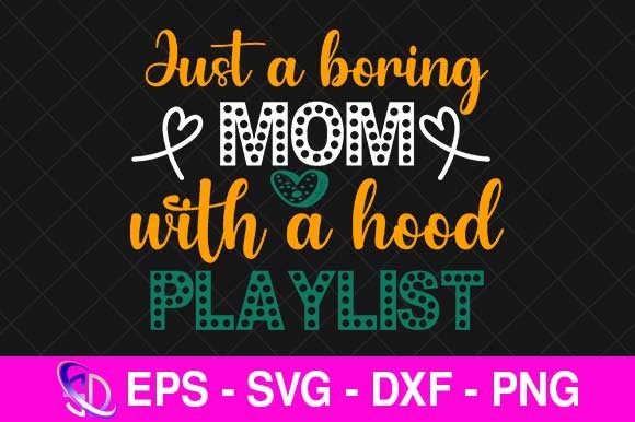 Graphics for Crafts: Just a Boring Mom with a Hood Playlist