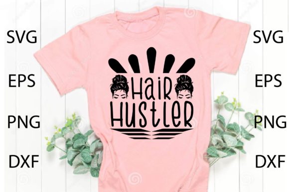 Hair Hustler SVG: Graphics for Crafts & Branding