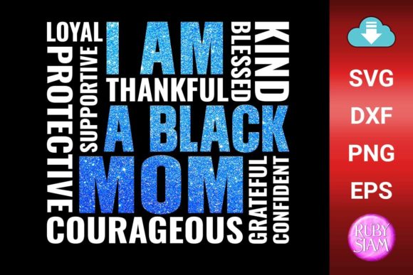 I Am a Black Mom Shirt: Graphics for Crafts