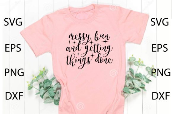 Review: Messy Bun and Getting Things Done SVG for Embroidery