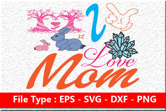 Reviewing I Love Mom Graphics for Crafts