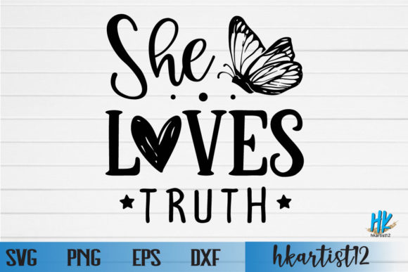 She Loves Truth SVG: Graphics for Crafts